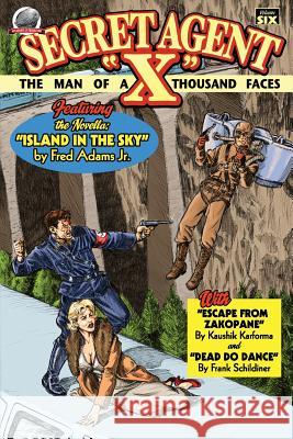 Secret Agent X: Volume Six Fred Adam Kaushik Karforma Fred Schildiner 9781946183323 Airship 27