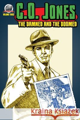 C.O. Jones: The Damned and the Doomed Fred Adam Rob Davis 9781946183460 Airship 27