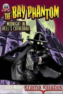 The Bay Phantom-Midnight in Hell's Cathedral Kevin Paul Shaw Broden Chuck Miller 9781946183811 Airship 27