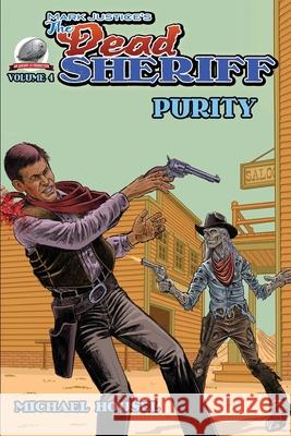 Mark Justice's The Dead Sheriff: Purity Rob Davis Michael Housel 9781946183941