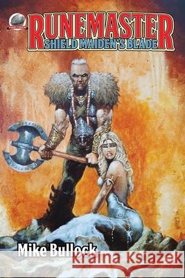 Runemaster: Shield Maiden's Blade Chris Nye Mike Bullock 9781946183996 Airship 27