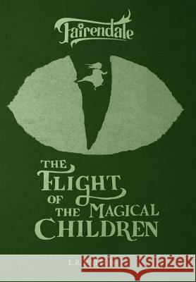 The Flight of the Magical Children L. R. Patton 9781946193193 Rachel Toalson