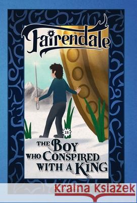 The Boy Who Conspired With a King L. R. Patton 9781946193513 Batlee Press