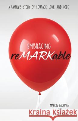 Embracing reMARKable Deb Bachman Markus Bachman 9781946195654