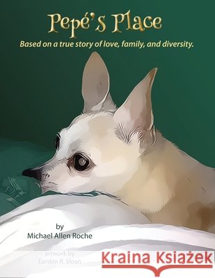 Pepe's Place Michael Allen Roche, Lynn Bemer Coble, Earskin R Sloan 9781946198259