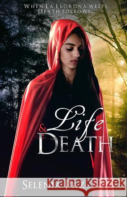 Life and Death Selenia Paz 9781946202130 Snowy Wings Publishing