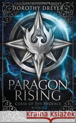 Paragon Rising Dorothy Dreyer 9781946202956 Snowy Wings Publishing