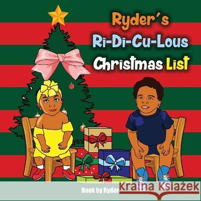 Ryder\'s Ri-Di-Cu-Lous Christmas List Cornelia Smith Ryder Smith 9781946221483 R. R. Bowker