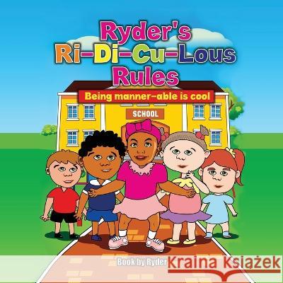 Ryder\'s Ri-Di-Cu-Lous Rules Cornelia Smith Ryder Smith 9781946221490 R. R. Bowker