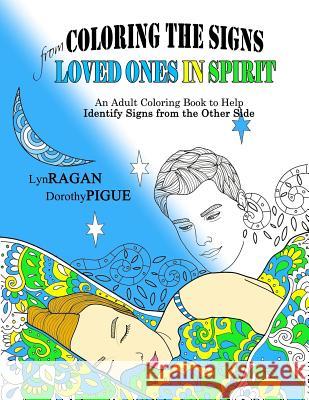 Coloring The Signs From Loved Ones In Spirit Pigue, Dorothy 9781946223999 Hourglass Book Pub.