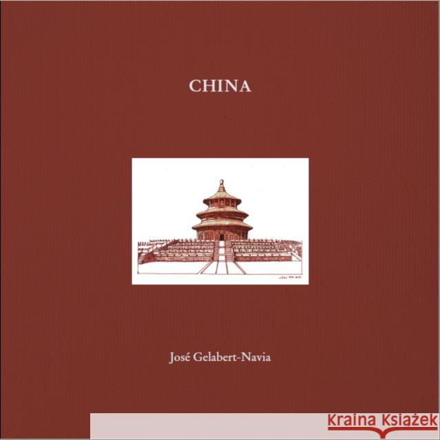 China: Jose Gelabert-Navia  9781946226563 Oscar Riera Ojeda Publishers Limited