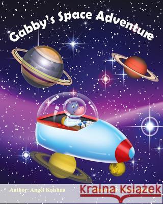 Gabby's Space Adventure Angel Krishna 9781946229380