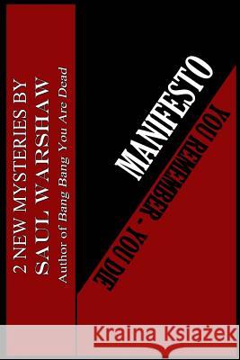 Manifesto/ You Remember...You Die Saul Warshaw 9781946232021