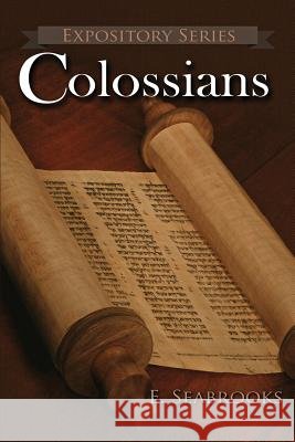 Colossians: A Literary Commentary on Paul the Apostle's Letter to The Colossians Seabrooks, Edward L. 9781946234070 Bookcrafters