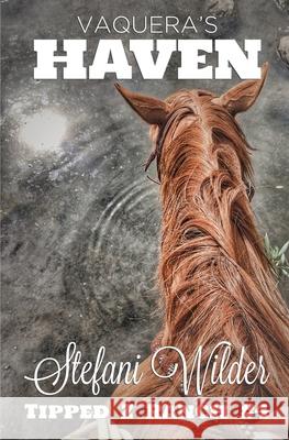Vaquera's Haven Stefani Wilder 9781946238153 Brown Wing Press