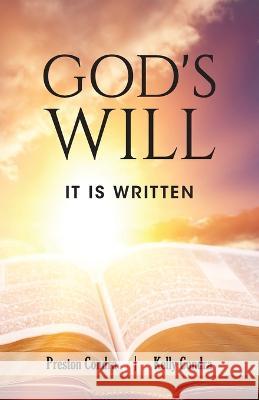God\'s Will: It is Written Preston Condra Kelly Condra 9781946245274 Sufficient Word Publishing