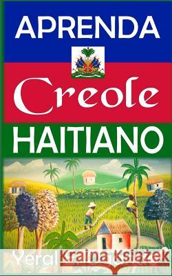 Aprenda Creole Haitiano Dr Yeral E. Ogando 9781946249111 Christian Translation LLC