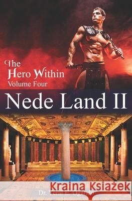 Nede Land II: The Hero Within Yeral E. Ogando 9781946249203 Christian Translation LLC