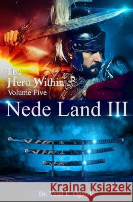 Nede Land 3: The Hero Within Yeral E. Ogando 9781946249210 Christian Translation LLC