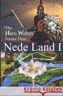 Nede Land 1: The Hero Within Yeral E. Ogando 9781946249494 Christian Translation LLC