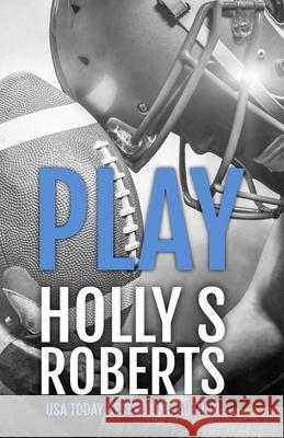 Play Holly S. Roberts 9781946256584