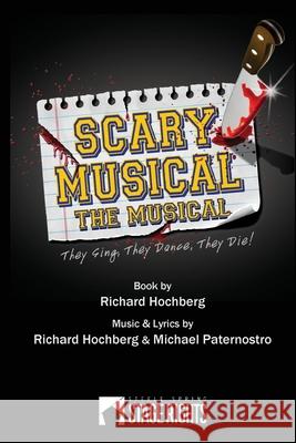 Scary Musical Richard Hochberg Michael Paternostro 9781946259059 Steele Spring Stage Rights