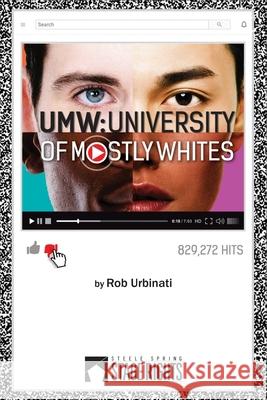 UMW: University of Mostly Whites Rob Urbinati 9781946259110