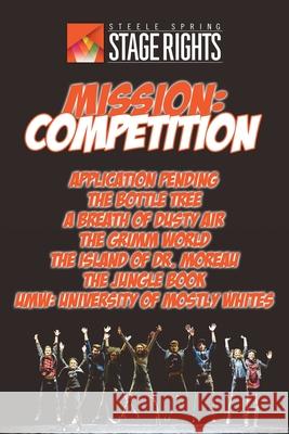 Mission: Competition Stage Rights Andy Sandberg Greg Edwards 9781946259240 Steele Spring Stage Rights