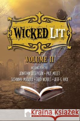 Wicked Lit: Volume II Paul Millet Susannah Myrvold Trey Nichols 9781946259592