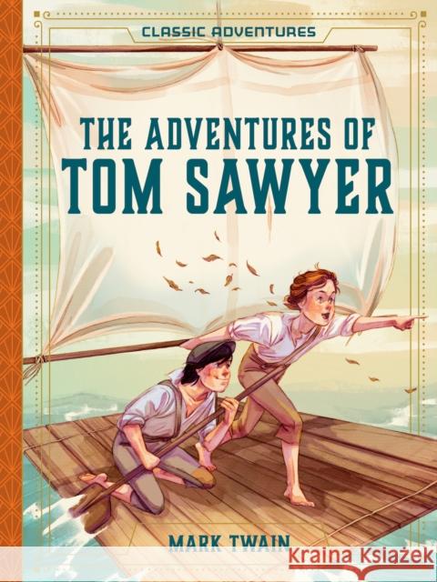 The Adventures of Tom Sawyer Mark Twain Valerie Tripp 9781946260192