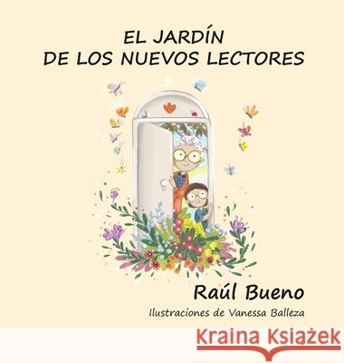 El Jardín de Los Nuevos Lectores Bueno, Raúl 9781946264053