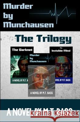 Murder by Munchausen Future Crime Mystery: The Trilogy: When Androids Dream of Murder M. T. Bass 9781946266255 Electron Alley Corporation