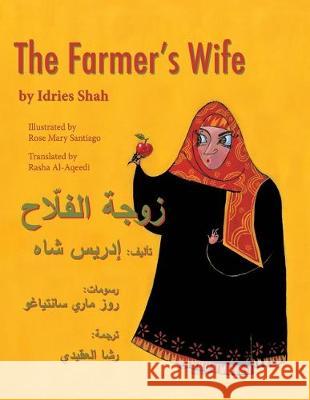 The Farmer's Wife: English-Arabic Edition Idries Shah, Rose Mary Santiago 9781946270276 Hoopoe Books