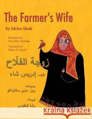 The Farmer's Wife: English-Arabic Edition Idries Shah, Rose Mary Santiago 9781946270276