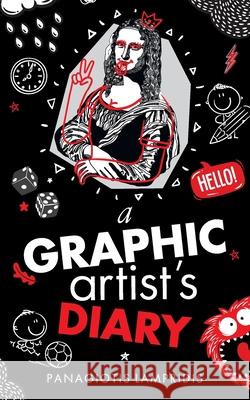 A Graphics Artist's Diary Panagiotis Lampridis 9781946274618 Wordeee