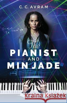 The Pianist and Min Jade C. C. Avram 9781946274977 Bookclick 360 Wordeee