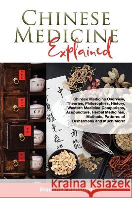 Chinese Medicine Explained Frederick Earlstein 9781946286864 Nrb Publishing