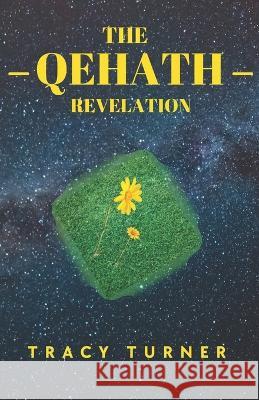 The Qehath Revelation Tracy Turner 9781946291189