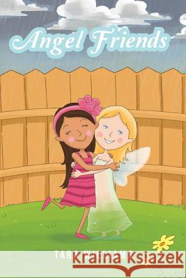 Angel Friends Tara Williams 9781946300096 Stillwater River Publications