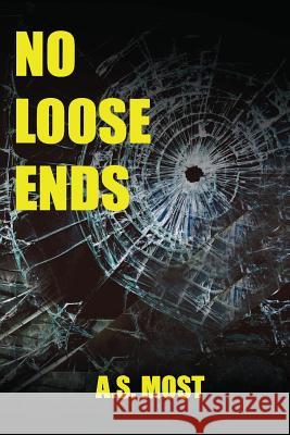 No Loose Ends A. S. Most 9781946300928 Stillwater River Publications