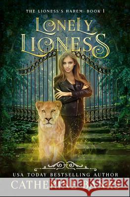 Lonely Lioness Catherine Banks 9781946301253 Turbo Kitten Industries