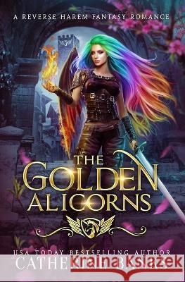 The Golden Alicorns Catherine Banks   9781946301741 Turbo Kitten Industries