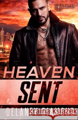 Heaven Sent Delaney Diamond 9781946302854 Garden Avenue Press