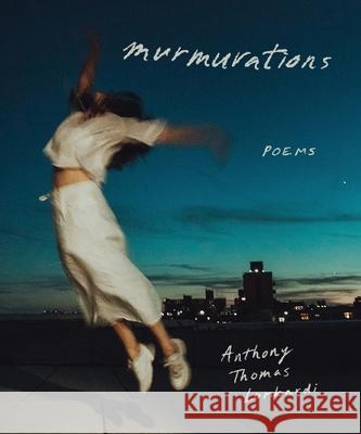 murmurations Anthony Thomas Lombardi 9781946303035