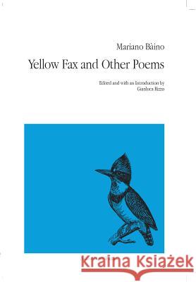 Yellow Fax and Other Poems Mariano Baino Gianluca Rizzo Dominic Siracusa 9781946328212