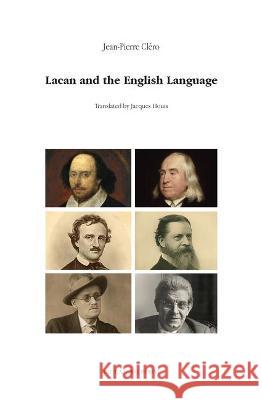 Lacan and the English Language Jean-Pierre Clero Jacques Houis 9781946328274