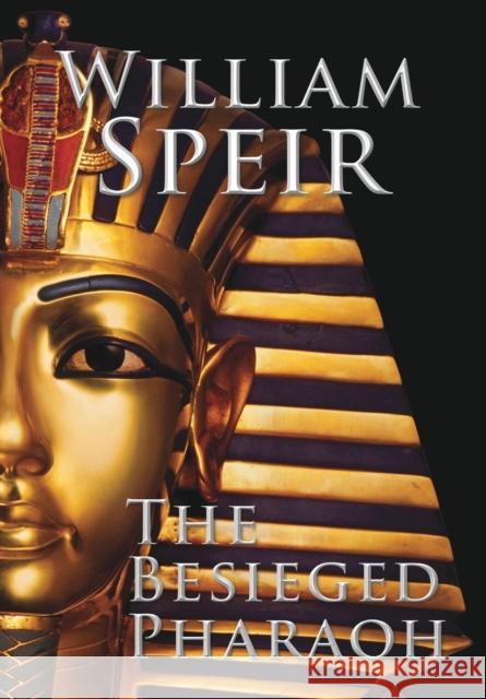 The Besieged Pharaoh William Speir   9781946329998 Progressive Rising Phoenix Press, LLC