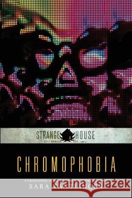 Chromophobia: A Strangehouse Anthology by Women in Horror Frances Lu-Pai Ippolito, Jo Kaplan, Sara Tantlinger 9781946335449 Rooster Republic Press