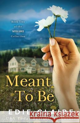 Meant To Be Claire, Edie 9781946343086 Stackhouse Press