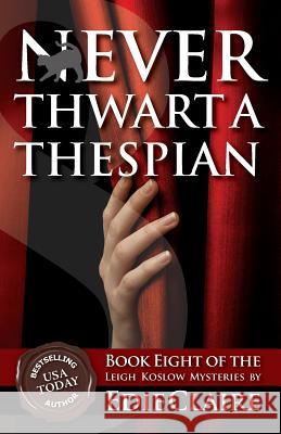 Never Thwart a Thespian Edie Claire 9781946343277